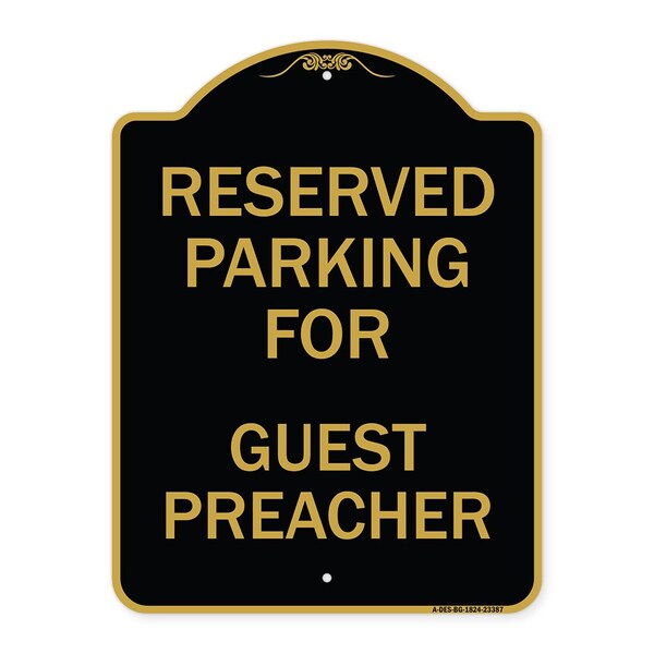 Parking Reserved for Guest Preacher, Black & Gold Aluminum Sign, 18" x 24", BG-1824-23387